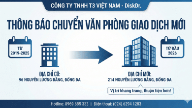 DiskDr Hà Nội chuyển địa chỉ mới từ 96 Nguyễn Lương Bằng - Đống Đa - Hà Nội về địa chỉ mới 214 Nguyễn Lương Bằng - Đống Đa - Hà Nội từ đầu năm 2026