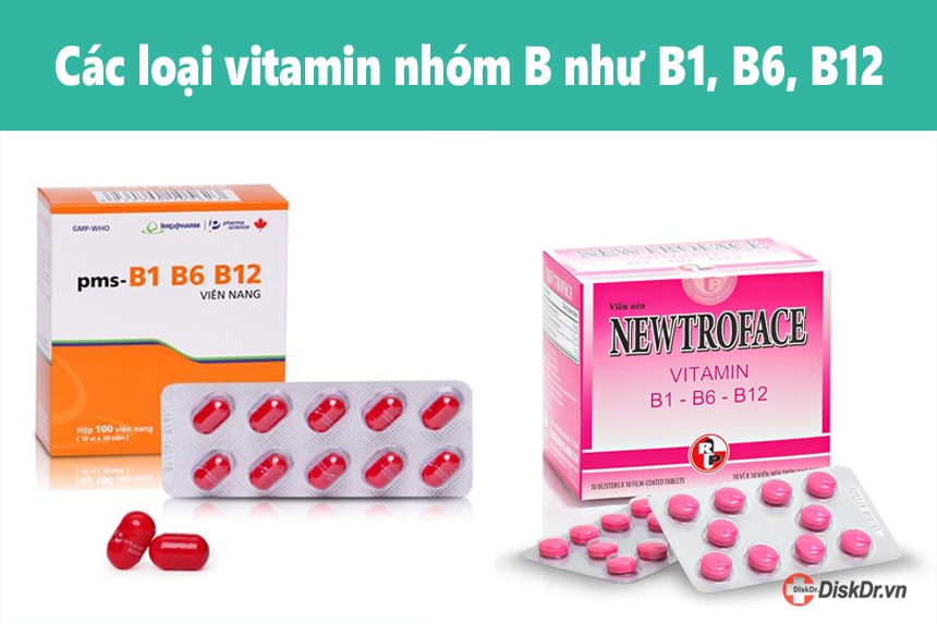 Các loại vitamin nhóm B như B1, B6, B12 hiệu quả cho các trường hợp thoát vị đĩa đệm
