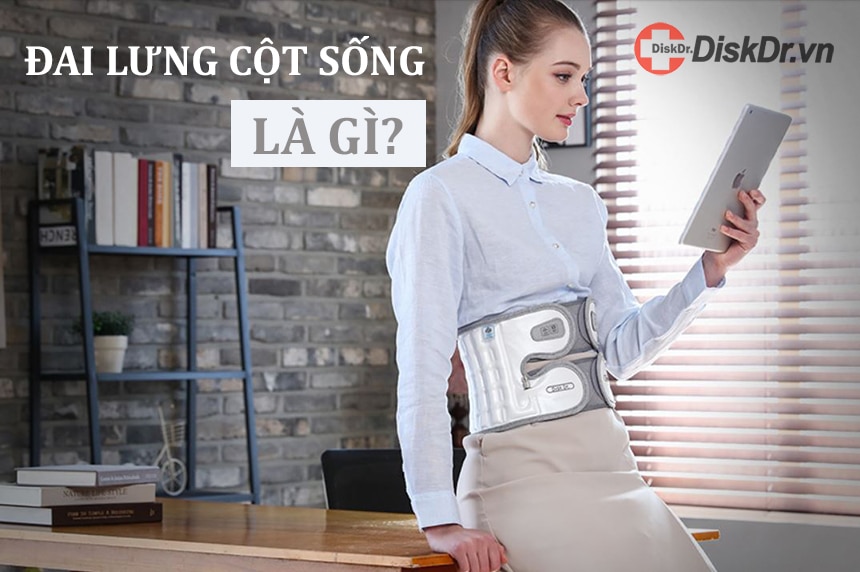 Đai lưng cột sống là gì?