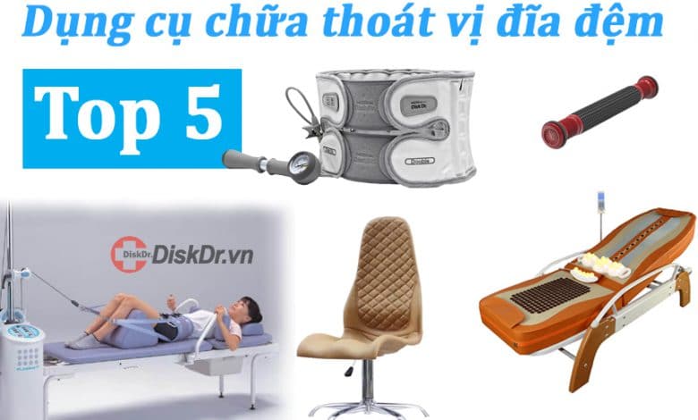 Top 5 dụng cụ chữa thoát vị đĩa đệm hiệu quả 2021