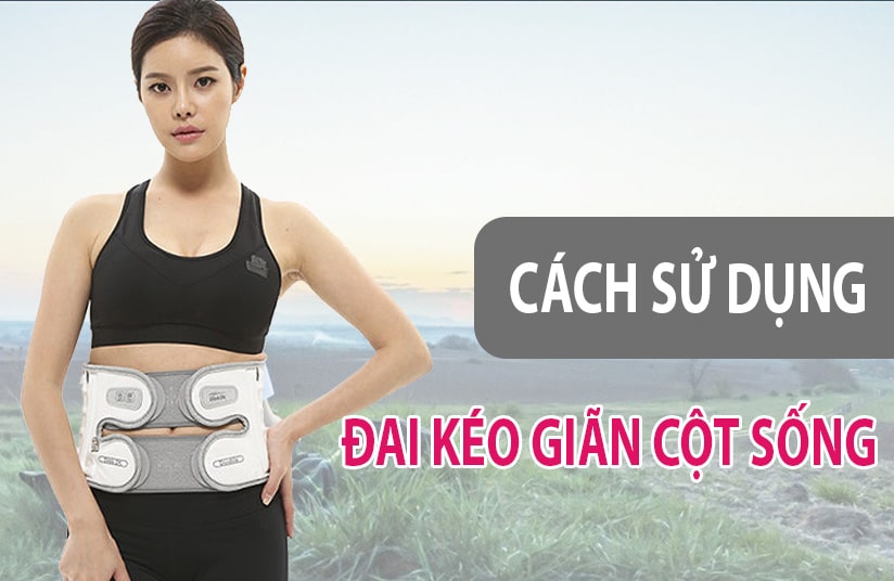 Cách sử dụng đai kéo giãn cột sống