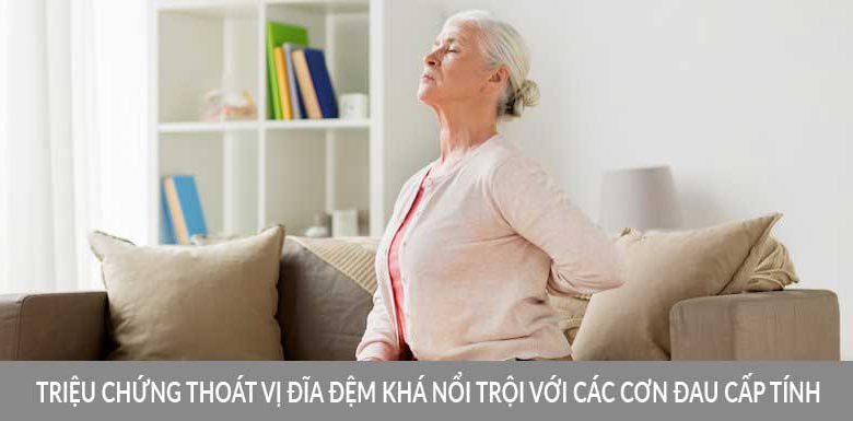 Triệu chứng thoát vị đĩa đệm rất nổi trội