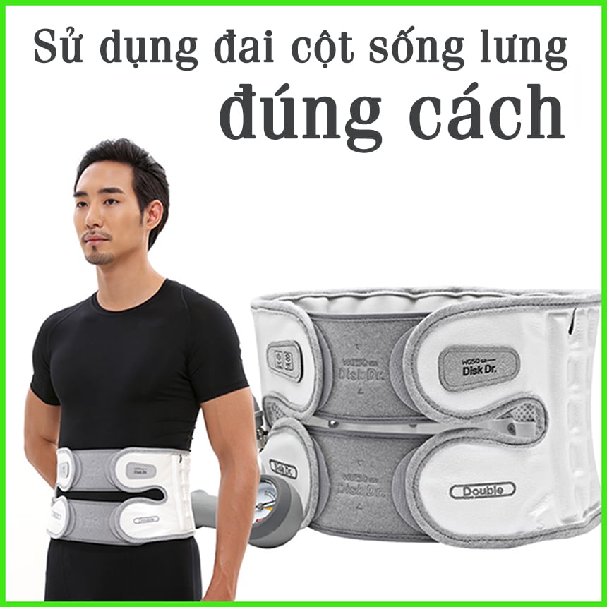 Sử dụng đai cột sống lưng đúng cách