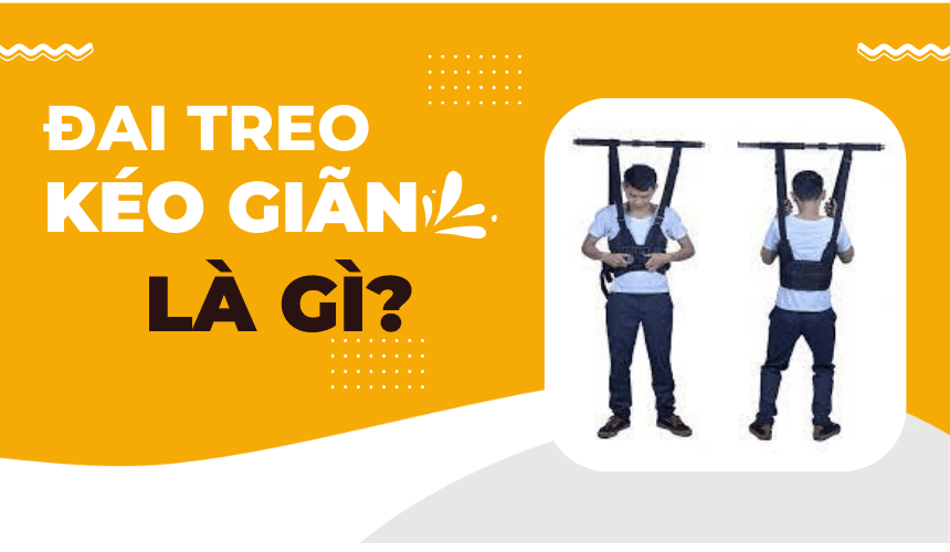 Đai treo kéo giãn cột sống là gì?