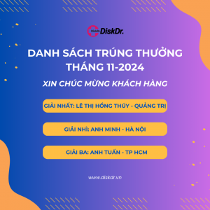 Danh sách khách hàng trúng thưởng DiskDr T11 2024