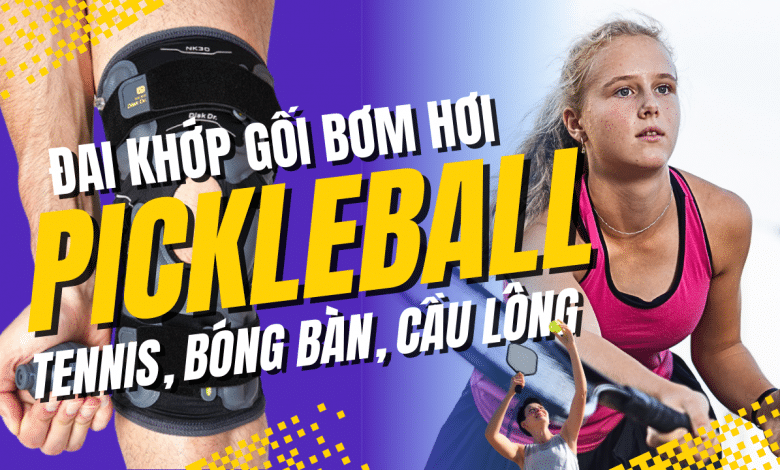Đai khớp gối bơm hơi chơi Pickball, tennis, bóng bàn, cầu lông