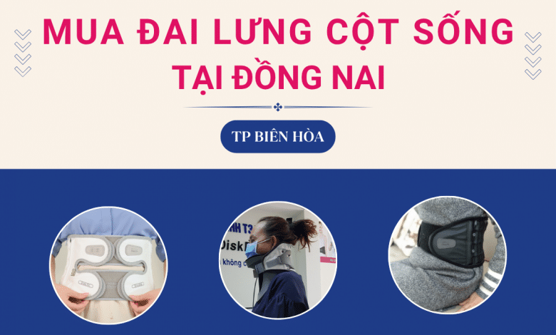 Địa Chỉ Mua Đai Lưng Cột Sống DiskDr Chính Hãng Tại Biên Hòa, Đồng Nai